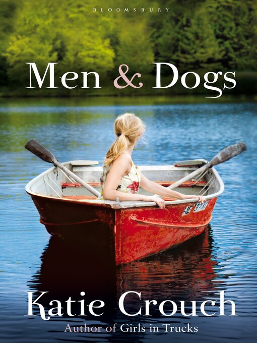 Title details for Men and Dogs by Katie Crouch - Available